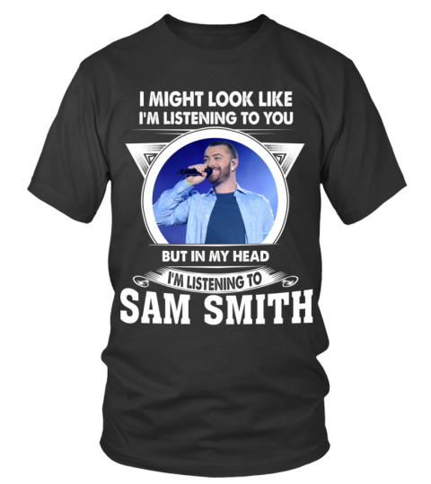 LISTENING TO SAM SMITH