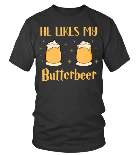 He Likes My Butterbeer