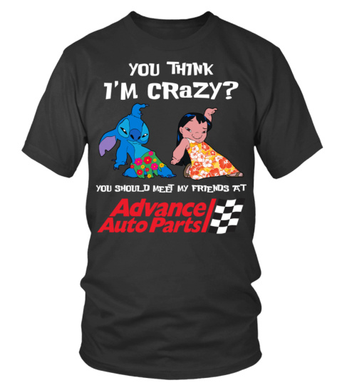 advance auto parts you think i'm crazy?