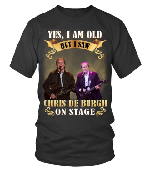 a I SAW CHRIS DE BURGH ON STAGE