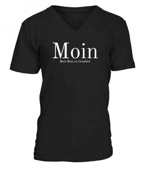 Moin T-Shirt Moin Moin ist Gesabbel