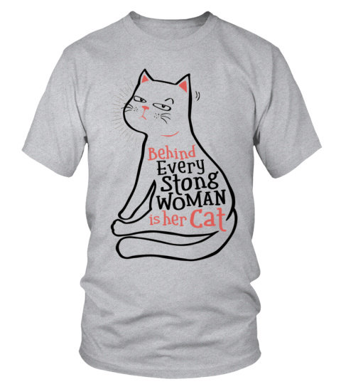 Cat -Behind every stong woman