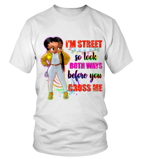 I'm Street So Look Both Ways