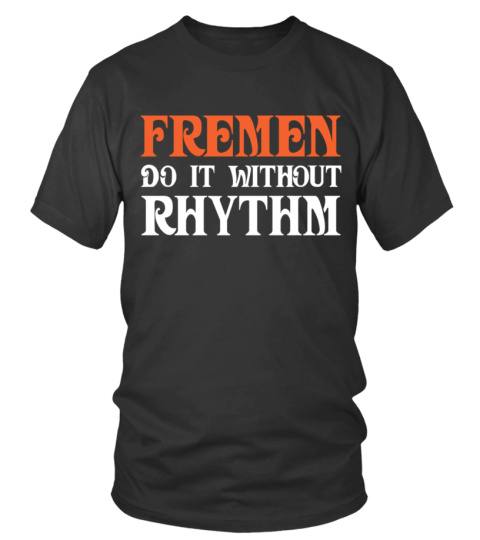 Fremen Do It Without Rhythm