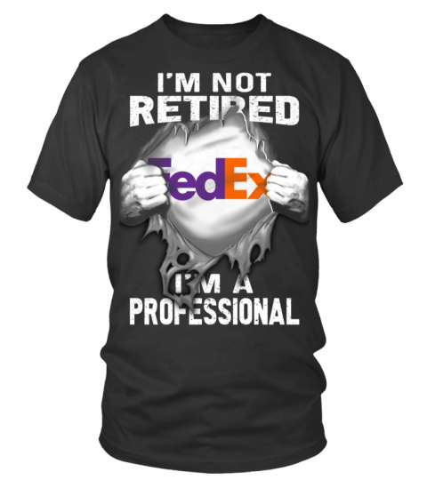 Fedex I'm not retired