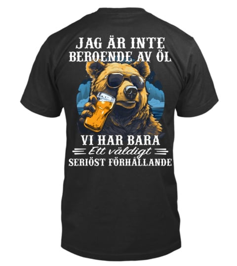 Jag är inte beroende av öl, vi har bara ett väldigt seriöst förhållande