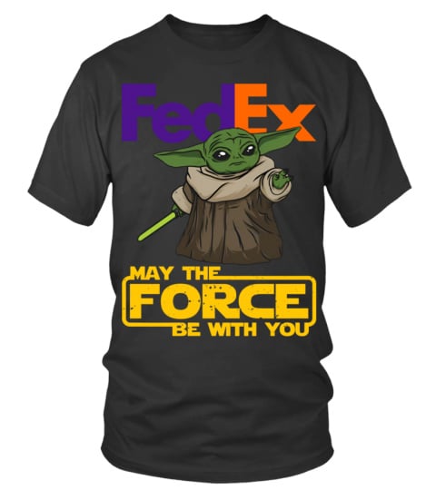 May Force Be With You Fedex