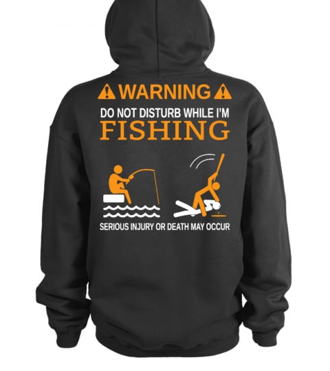 DO NOT DISTURB WHILE I'M FISHING