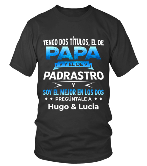 TENGO DOS TITULOS EL DE PAPA Y EL DE PADRASTRO