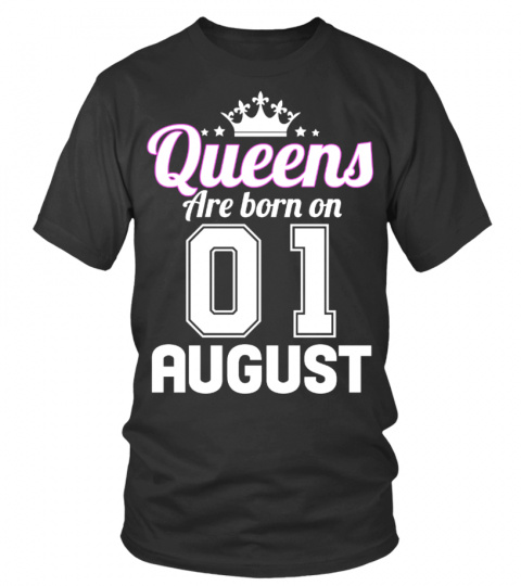 QUEENS ARE BORN ON 01 AUGUST