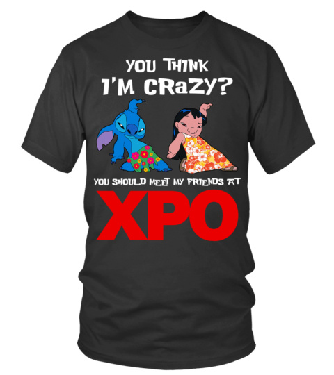 xpo you think i'm crazy?