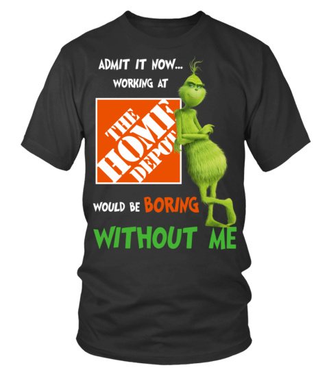 home depot would be boring without me