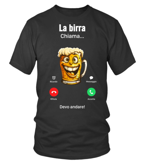 Birra - la birra chiama, devo andare! T-shirt