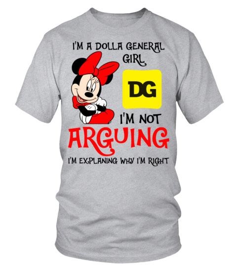 I'm not Arguing Dollar General Girl