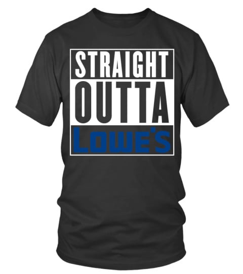 Straight Outta Lowe's