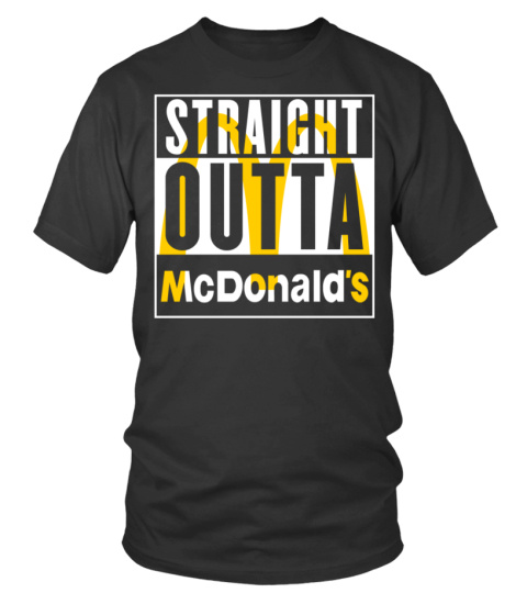 Straight Outta Mcdonald's