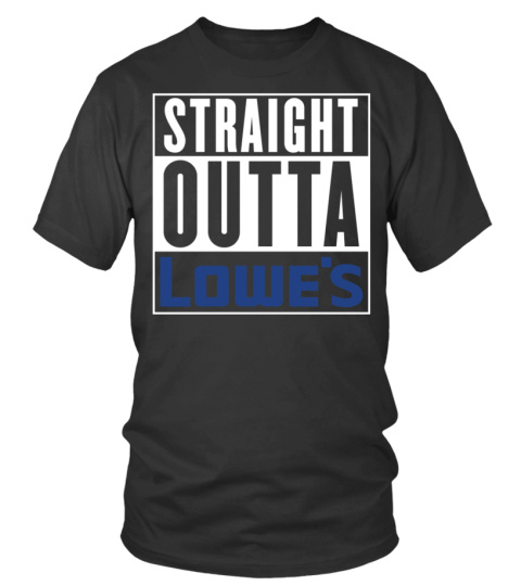 Straight Outta Lowe's