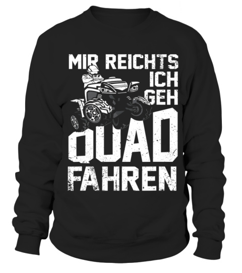 Mir Reichts Ich Geh Quad Fahren