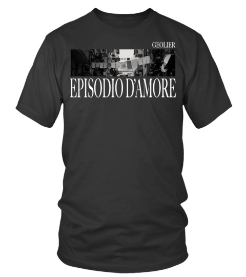 T-shirt - Geolier - EPISODIO D'AMORE - Geôlier2 OFFICIAL Merch T-Shirt