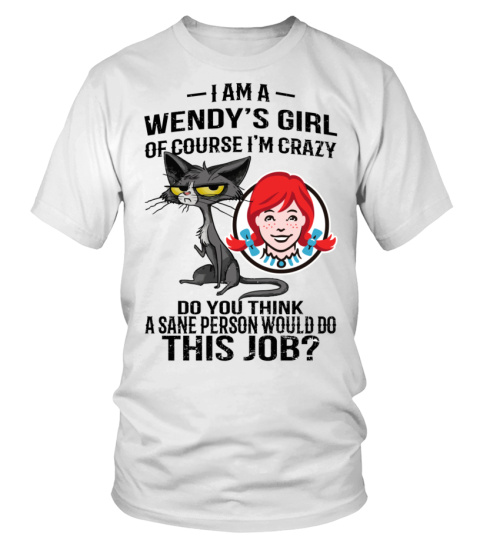 I Am A Wendy's Girl