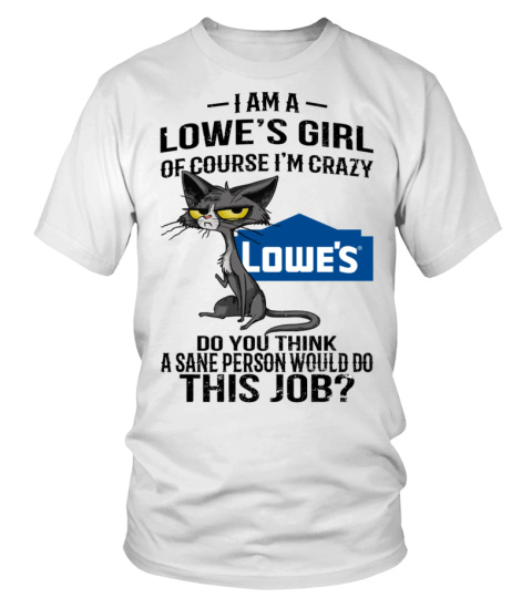 I Am A Lowe's Girl