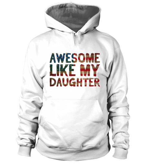 4th Of July Father's Day Dad - Awesome Like My Daughter - Hoodie