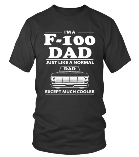 1967-72 Ford F-100 Pickup Truck F-100 DAD BK - T-shirt