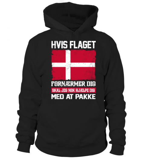 HVIS FLAGET FORNÆRMER DIG ...