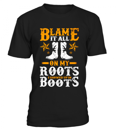 Blame It All On Country Girls Roots T-shirt