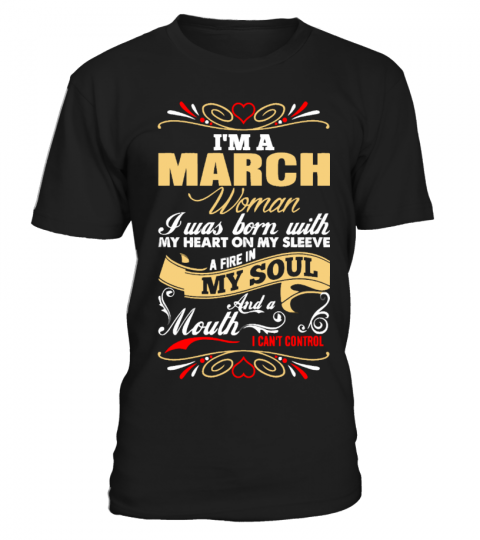 I'm A March Woman Shirt