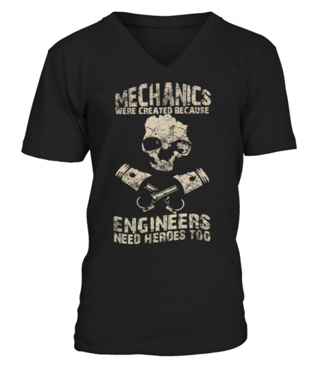 Mechanics Because Engineers need heroes 