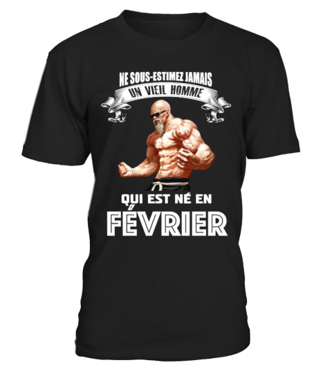 UN VIEIL HOMME QUI EST NE EN FEVRIER T-SHIRT