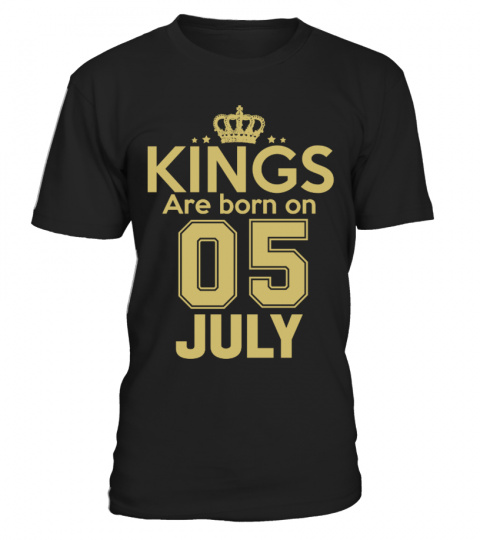 KINGS ARE BORN ON 05 JULY