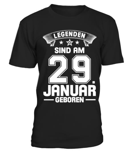 LEGENDEN SIND AM 29. JANUAR GEBOREN