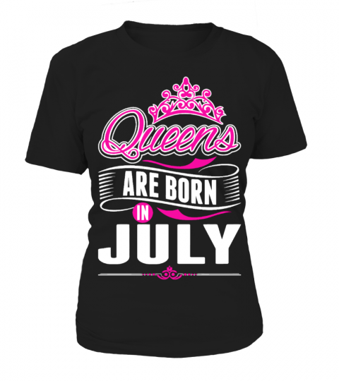 Queens Are Born In July Gift T-Shirt