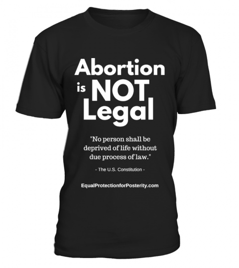 Abortion is NOT legal
