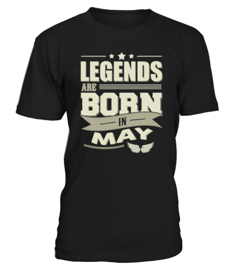 Legends Are Born In May T Shirt
