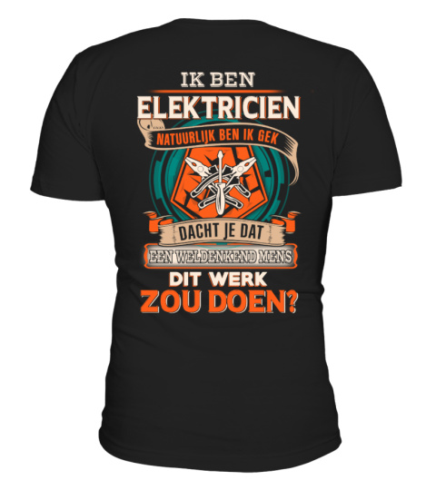 IK BEN ELEKTRICIEN NATUURLIJK BEN IK GEK