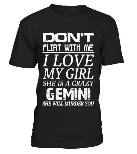 GEMINI - DON'T FLIRT WITH ME I LOVE MY GIRL