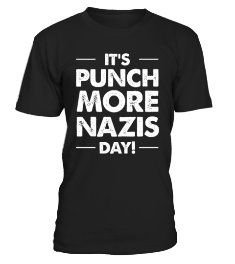 Punch More Nazis Funny Political Shirt