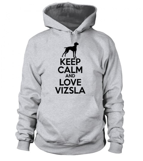 keep calm and love Vizsla