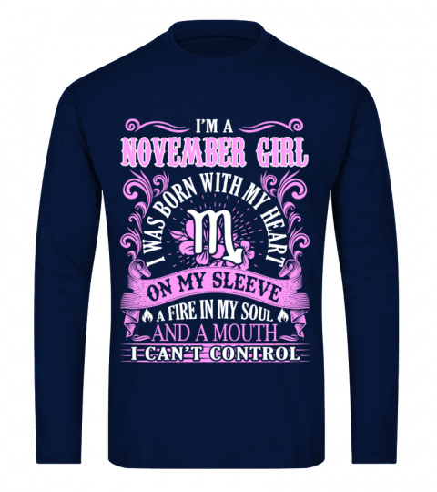 IM A NOVEMBER GIRL CAN'TCONTROL MOUTH