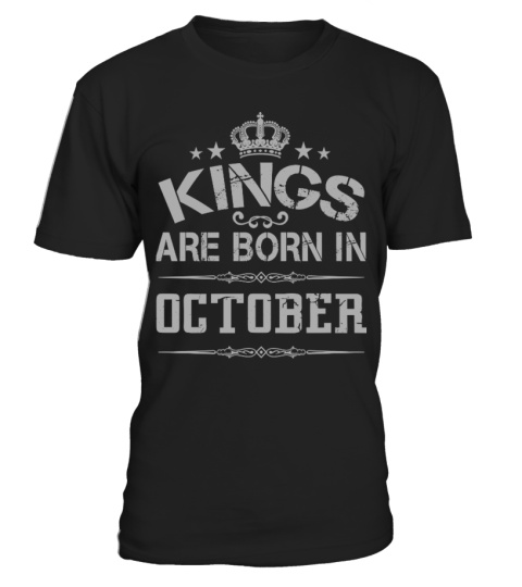 kings are born in october shirt