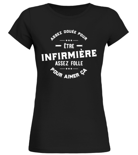 ✪ Infirmière douée t-shirt humour ✪