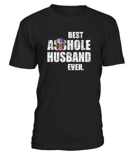 Best Asshole Husband Ever funny Shirt