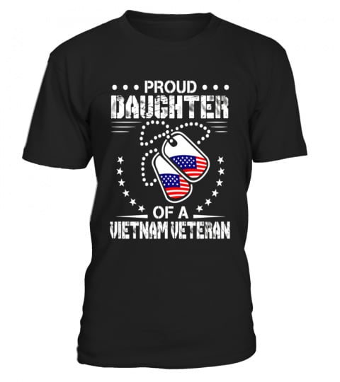 Proud Daughter Of A Vietnam Veteran Vietnam Veteran Daughter
