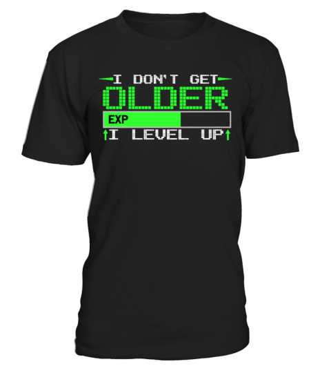 I don't get older - I level up