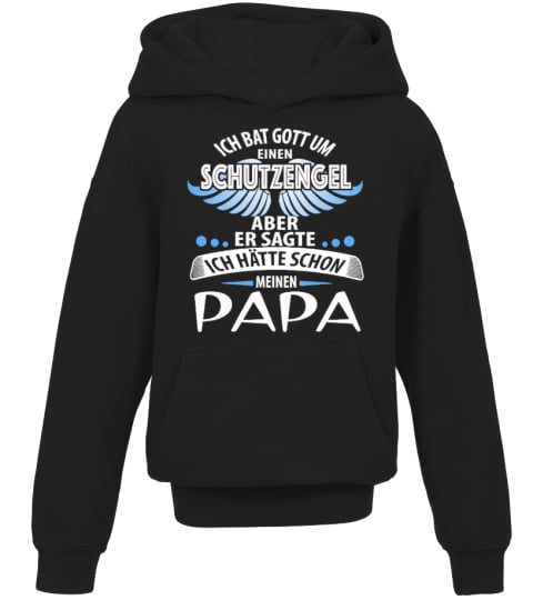 ABER ER SAGTE ICH HATTE SCHON MEINE PAPA