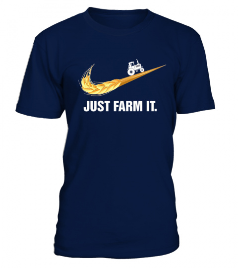 Farmer Just Farm It T-Shirt
