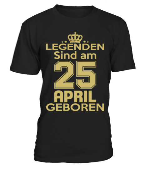 legenden sind am 25 april geboren